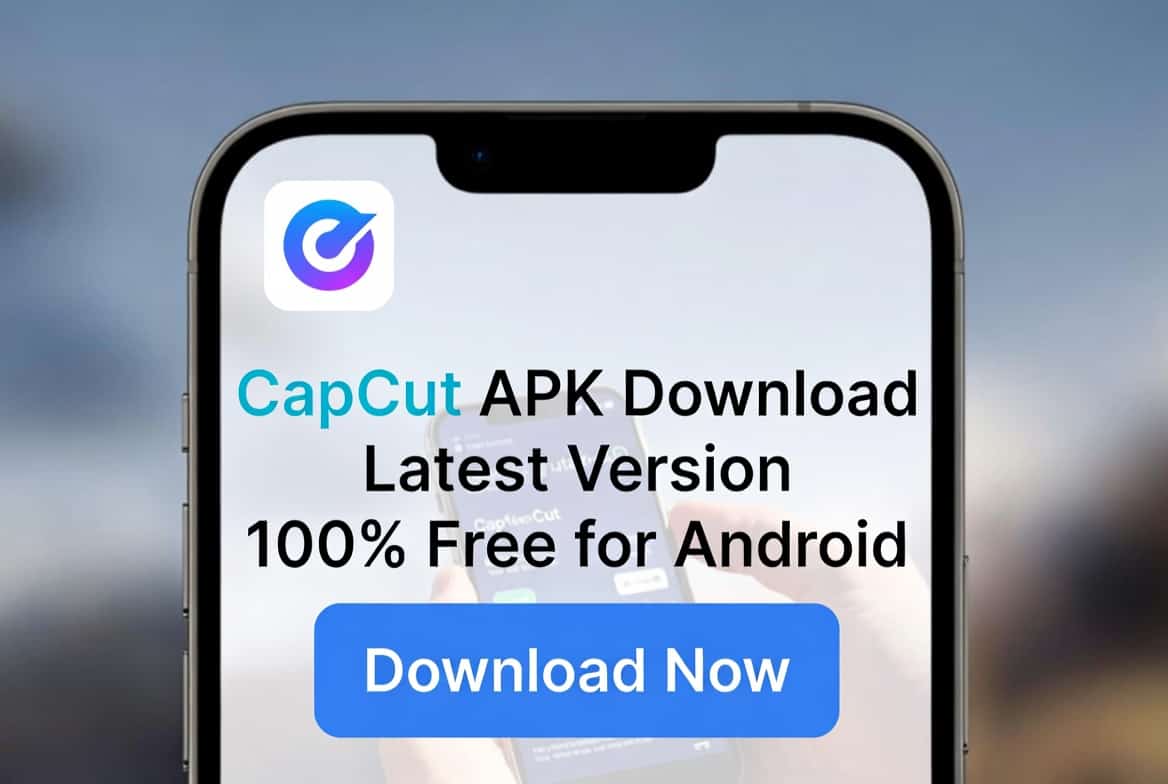 CapCut APK Download Latest Version (100% Free) for (1)