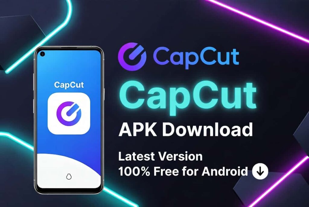 CapCut APK Download Latest Version (100% Free) for Android (1)